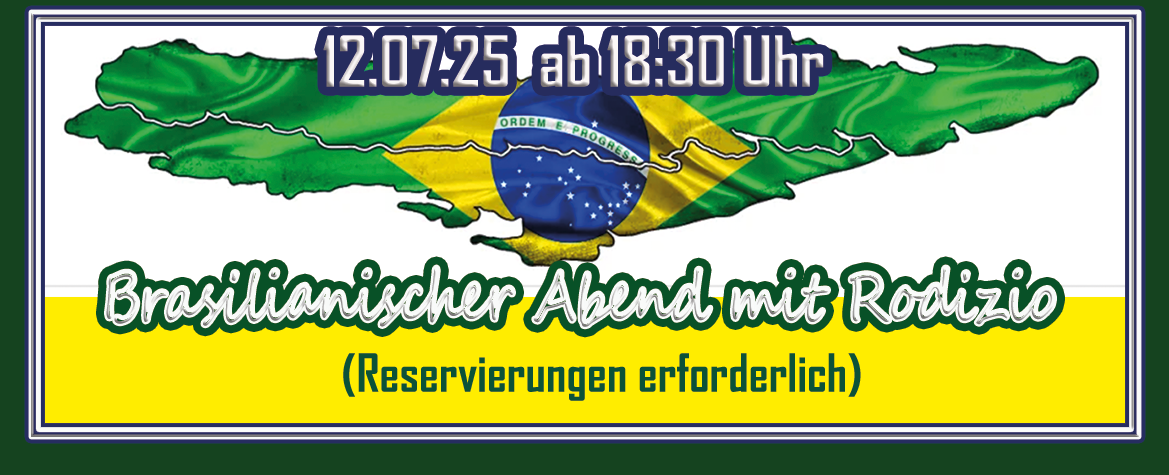 Brasilianischer Abend mit Rodizio am 12.07.25
